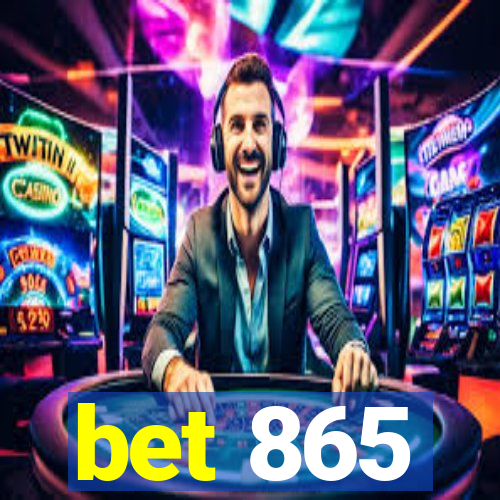 bet 865